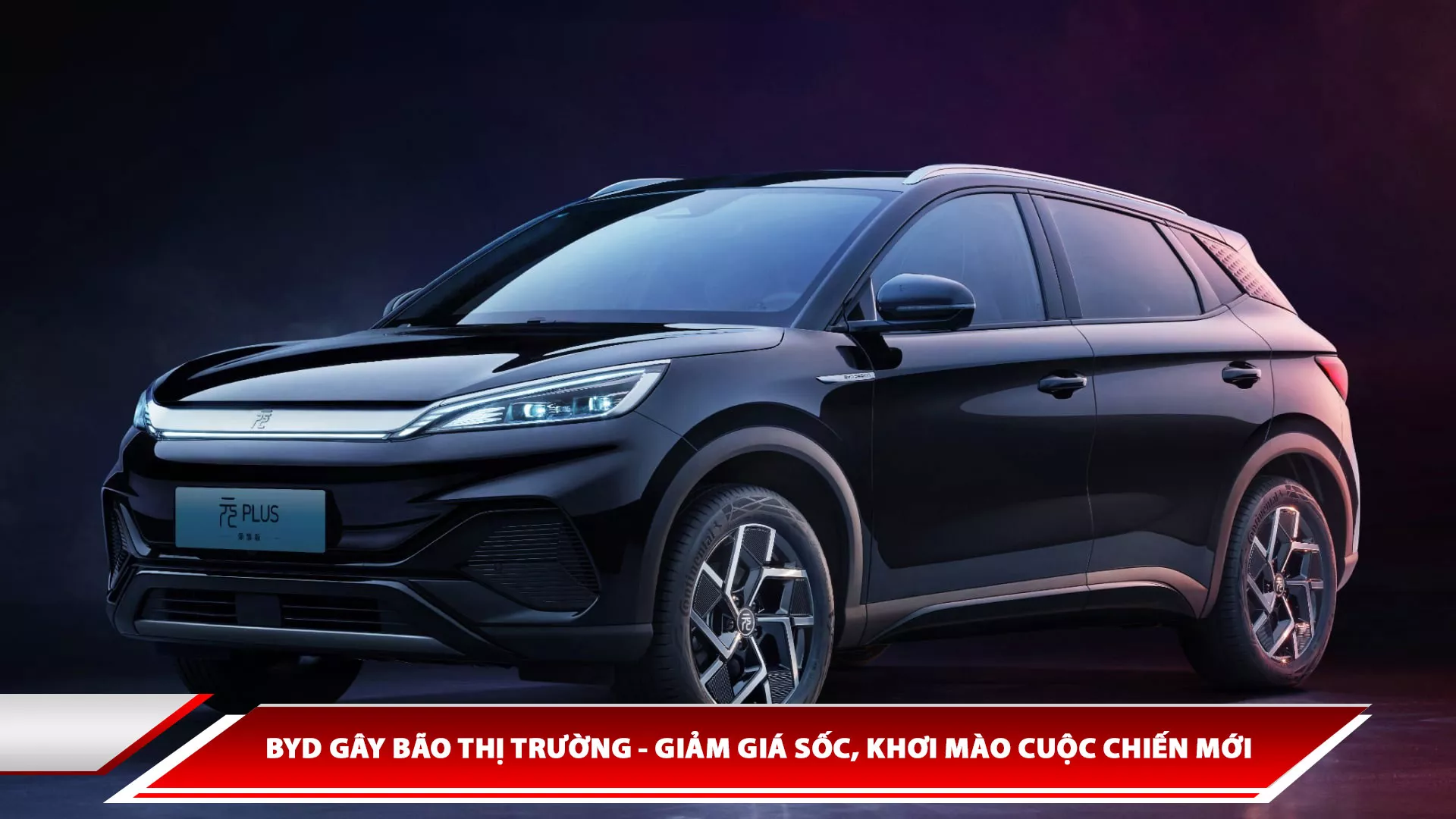 BYD gây bão thị trường - giảm giá sốc, khơi mào cuộc chiến mới