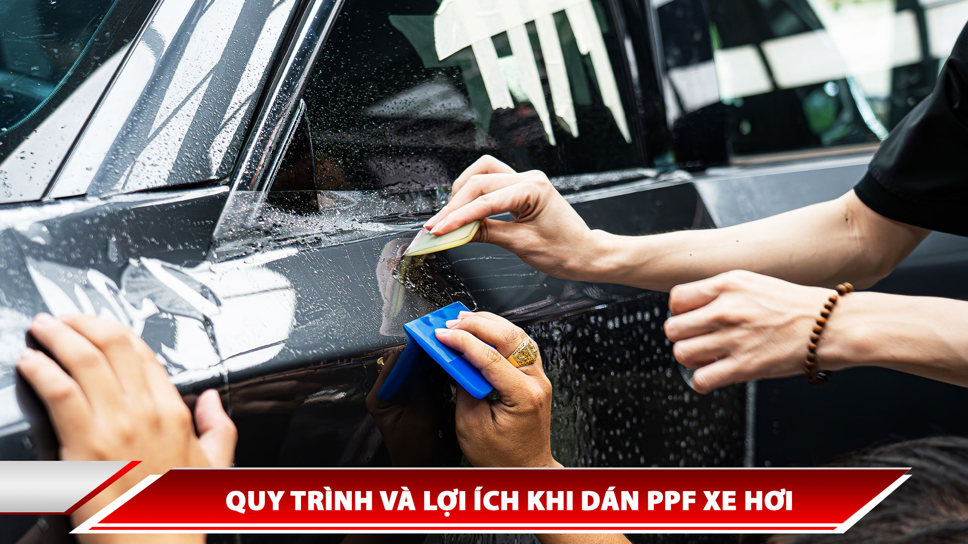 Quy trình và lợi ích khi dán PPF xe hơi