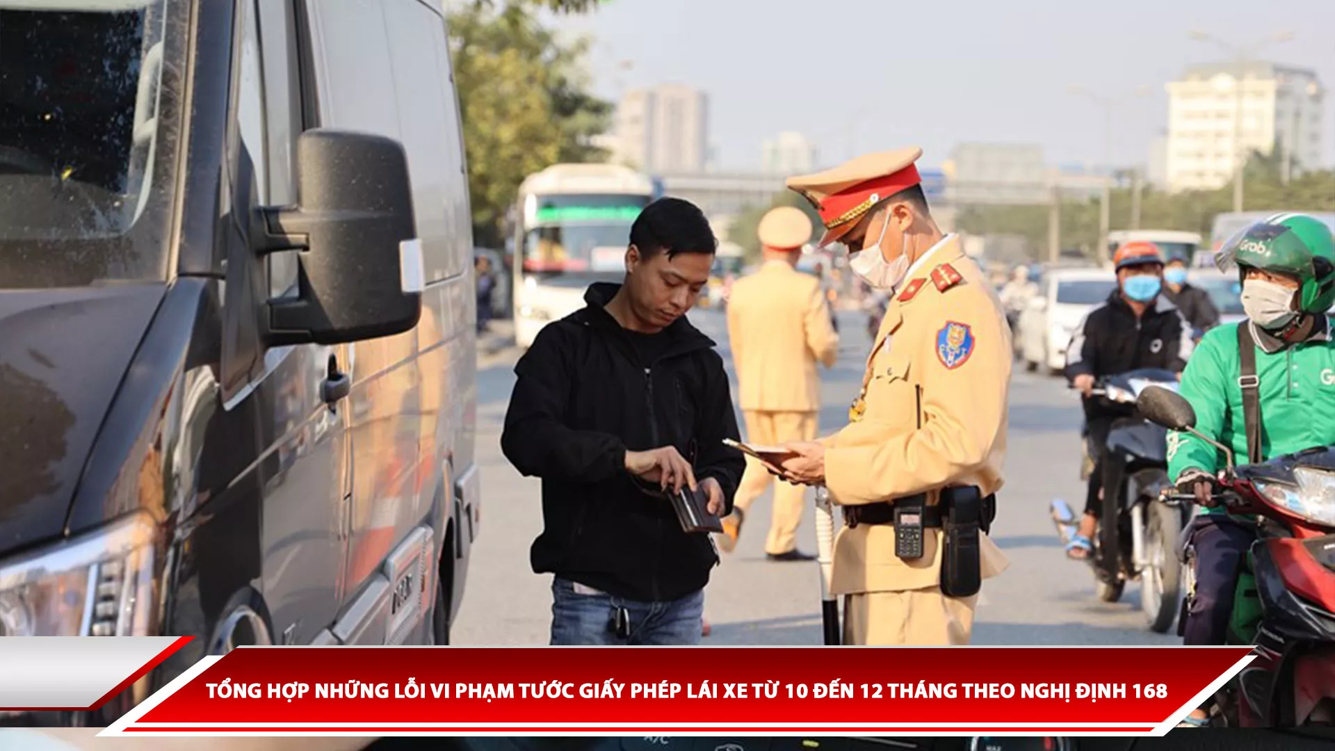 Tổng hợp những lỗi vi phạm tước giấy phép lái xe từ 10 đến 12 tháng theo Nghị định 168