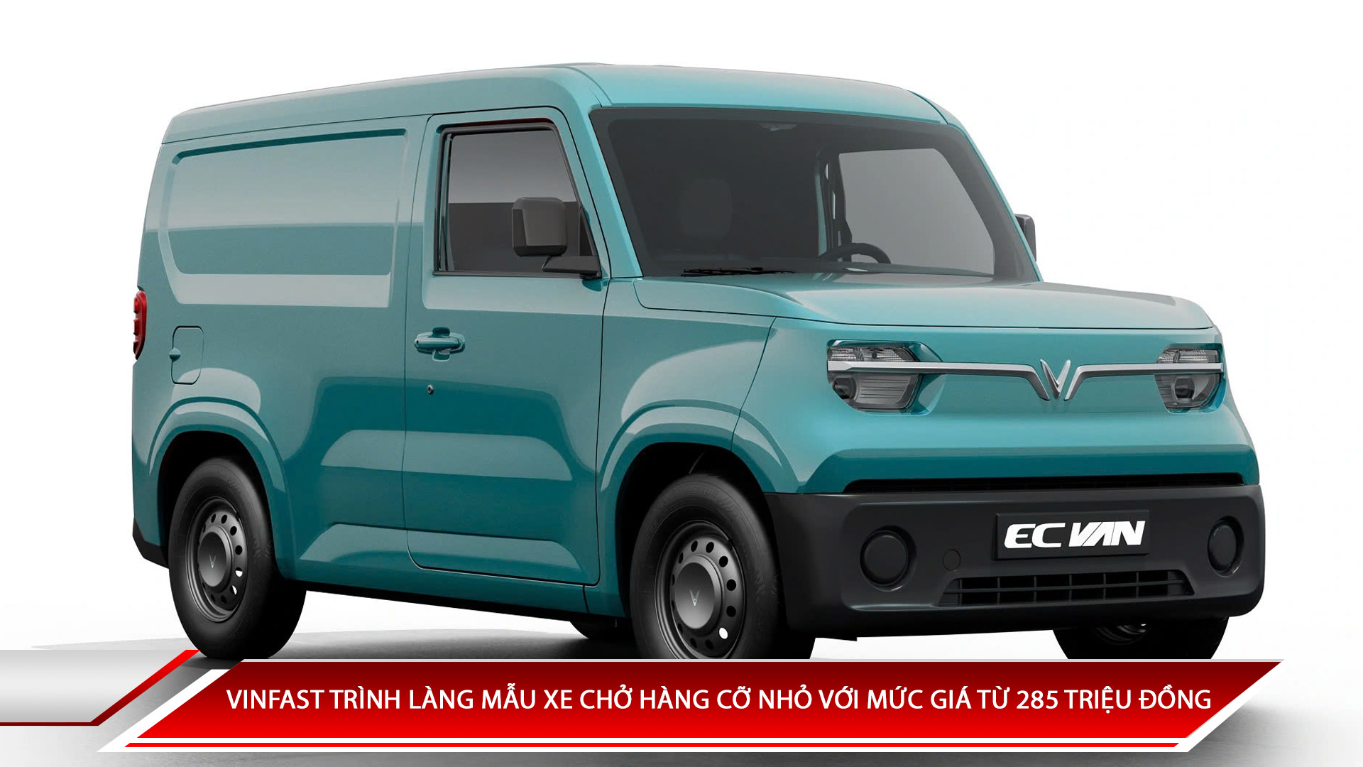 Vinfast trình làng mẫu xe chở hàng cỡ nhỏ với mức giá 285 triệu đồng