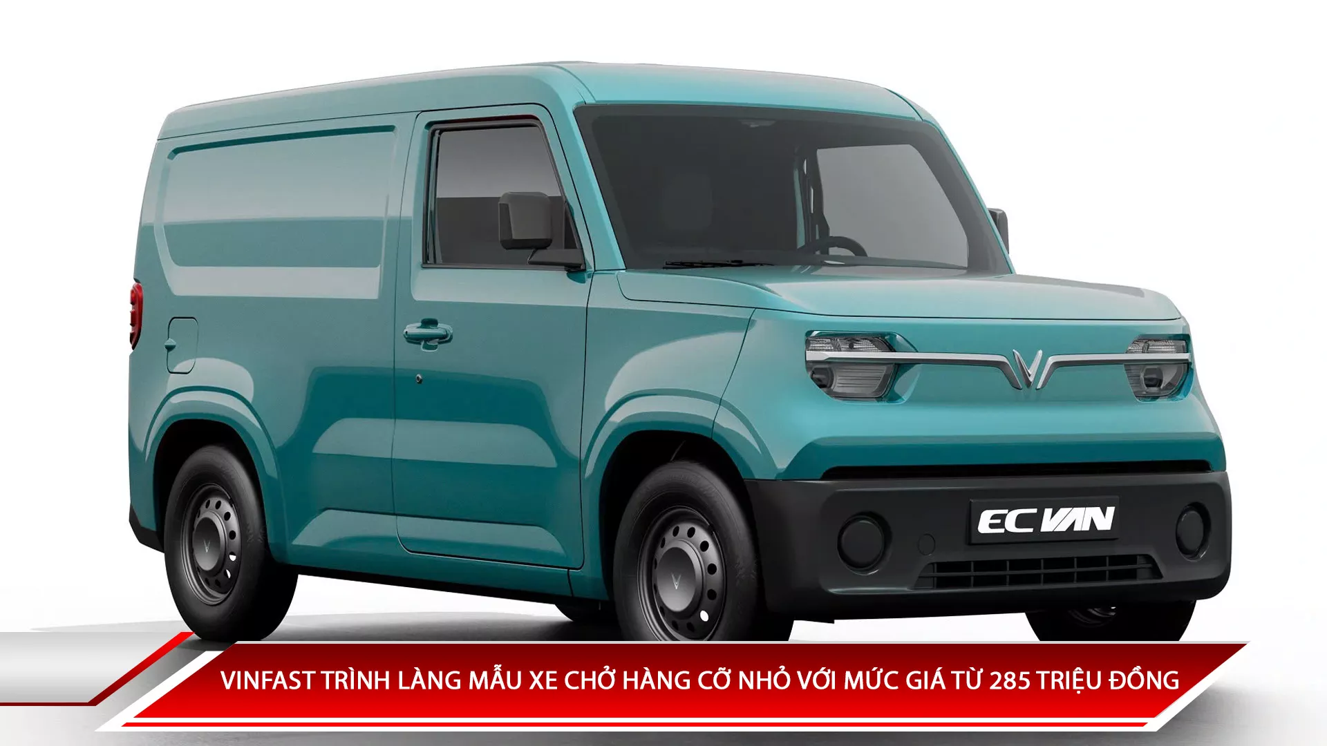 Vinfast trình làng mẫu xe chở hàng cỡ nhỏ với mức giá 285 triệu đồng