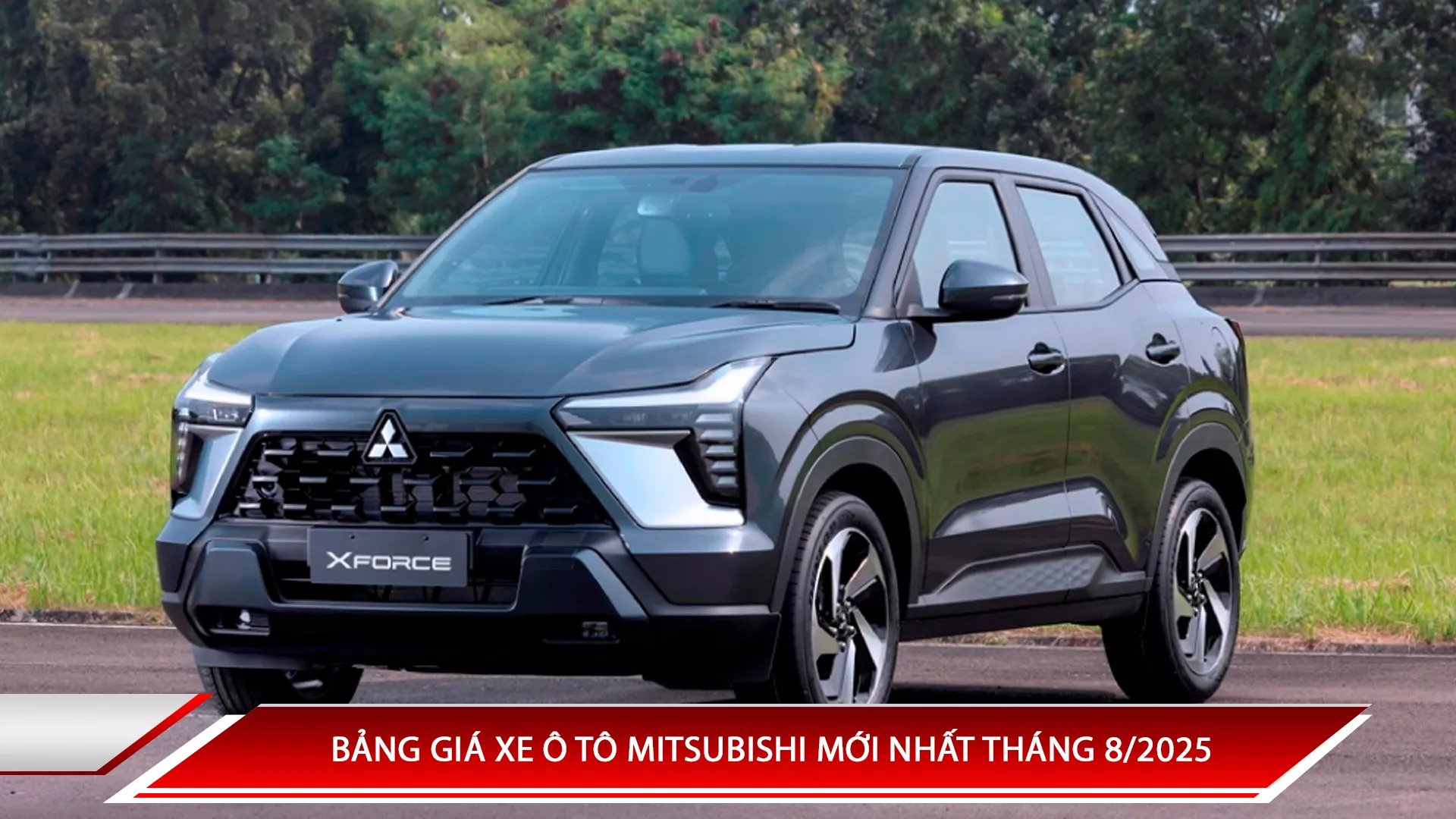 Bảng giá xe ô tô Mitsubishi mới nhất tháng 8/2025