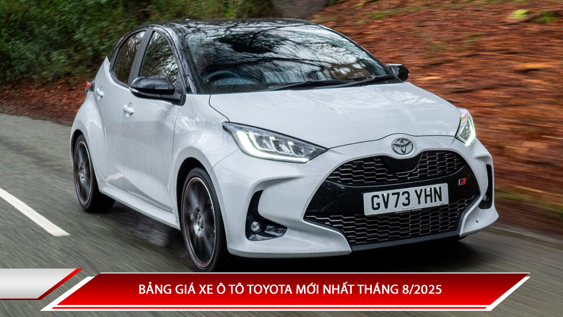 Bảng giá xe ô tô Toyota mới nhất tháng 8/2025