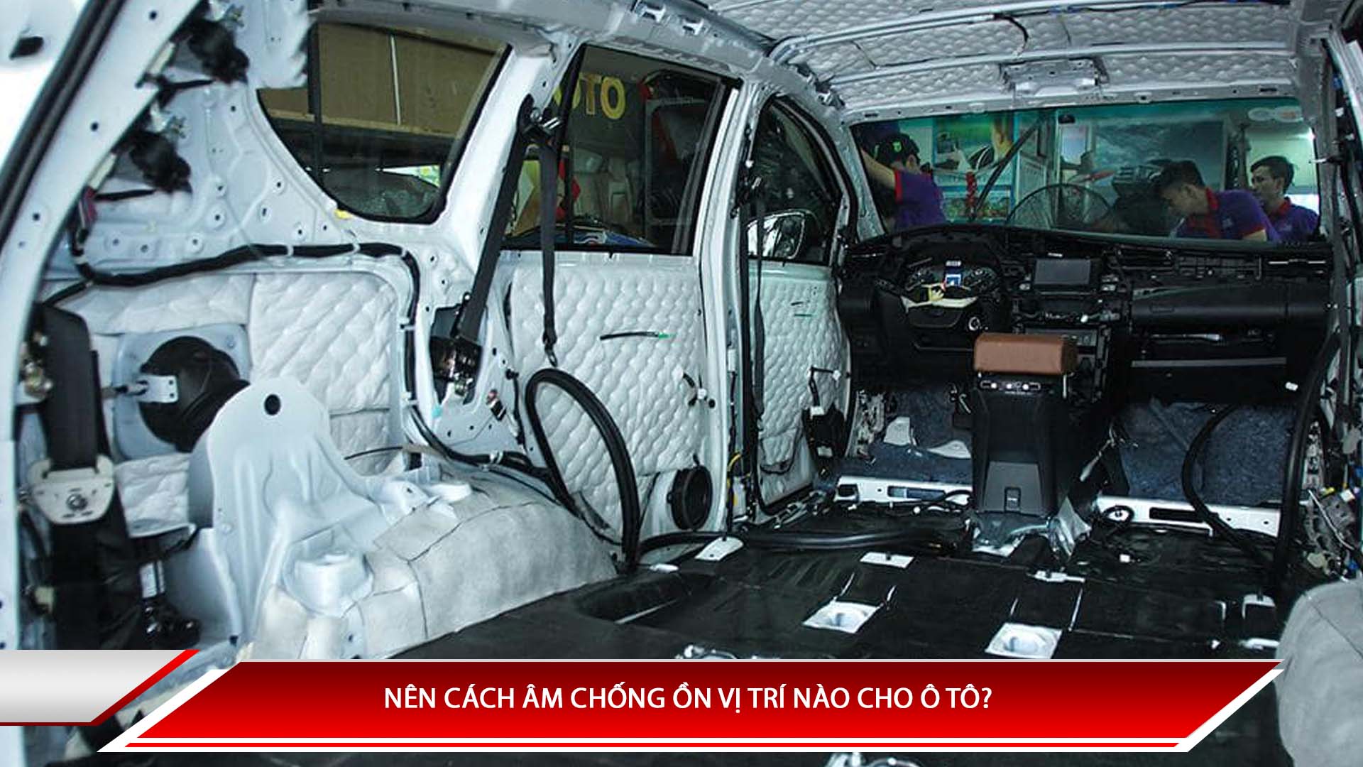 Nên cách âm chống ồn vị trí nào cho ô tô?