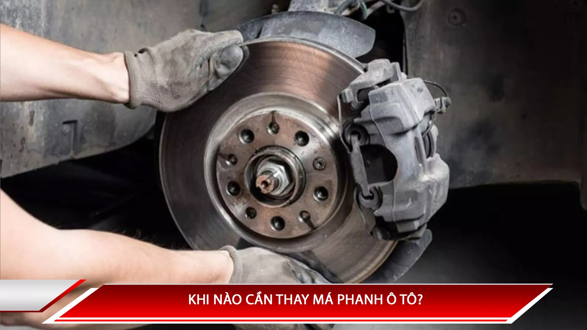 Khi nào cần thay má phanh ô tô? Cách kiểm tra độ mòn của má phanh ô tô