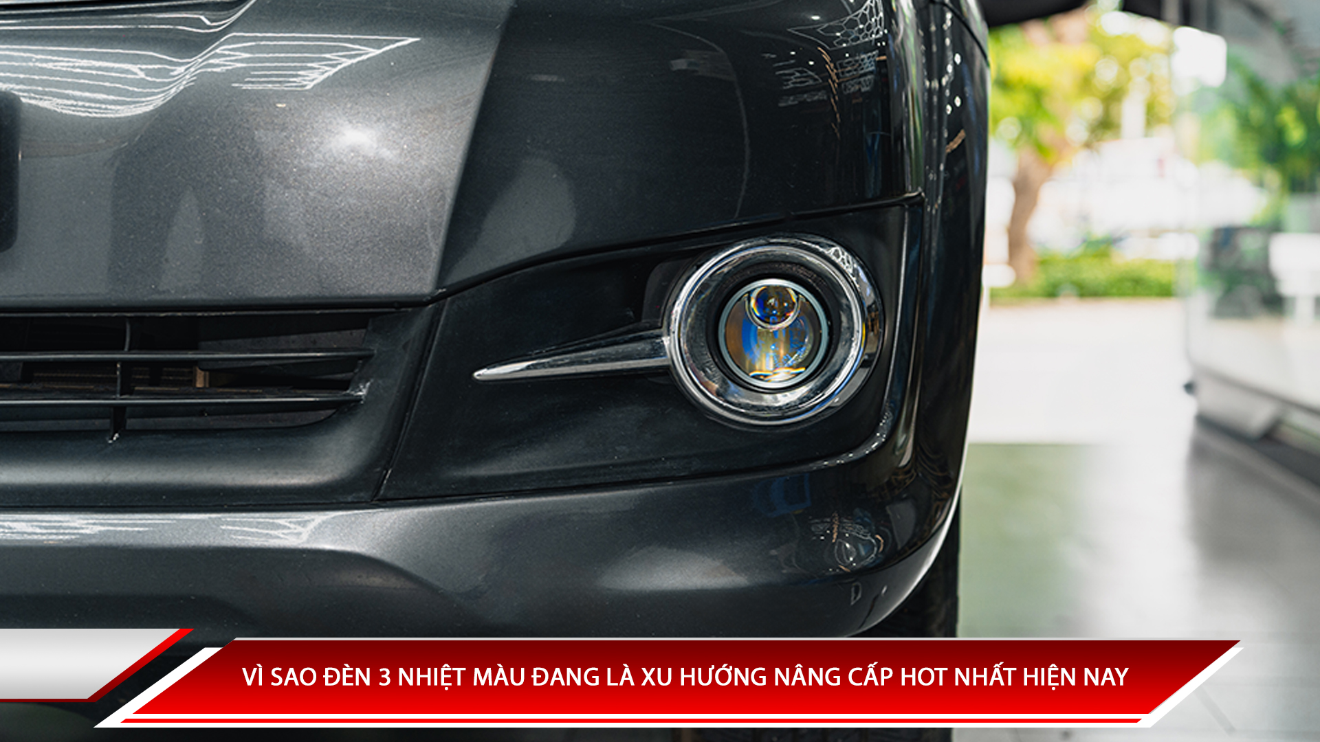 Vì sao đèn 3 nhiệt màu đang là xu hướng nâng cấp hot nhất hiện nay