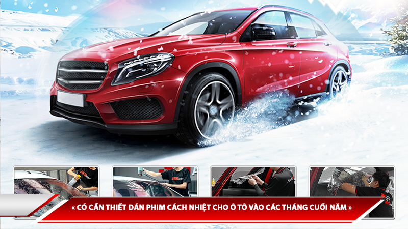 CÓ CẦN THIẾT DÁN PHIM CÁCH NHIỆT CHO Ô TÔ VÀO CÁC THÁNG CUỐI NĂM
