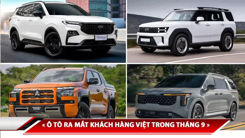 Ô TÔ RA MẮT KHÁCH HÀNG VIỆT TRONG THÁNG 9