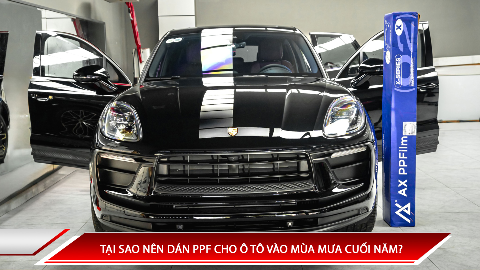 TẠI SAO NÊN DÁN PPF CHO Ô TÔ VÀO MÙA MƯA CUỐI NĂM?