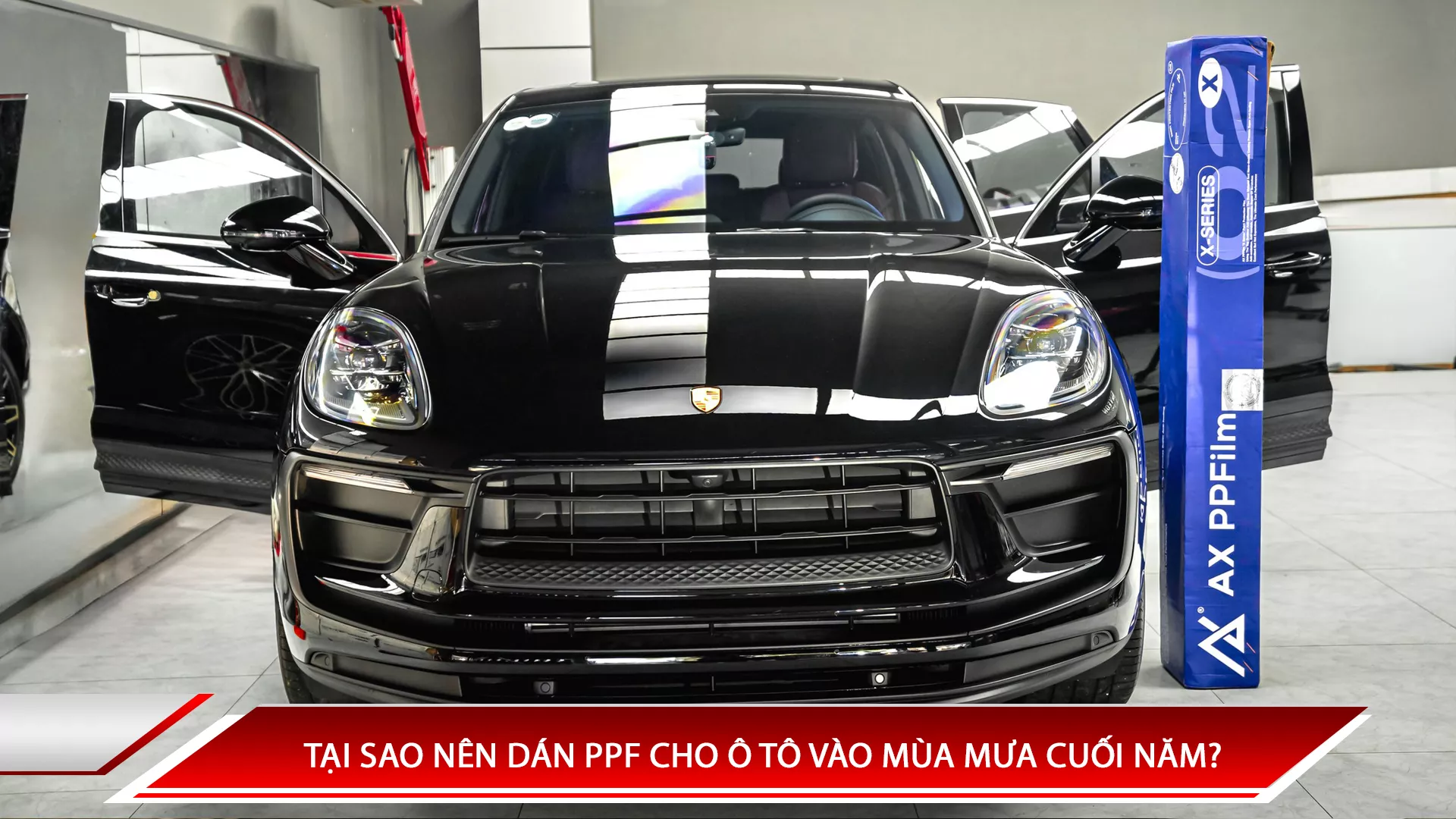 TẠI SAO NÊN DÁN PPF CHO Ô TÔ VÀO MÙA MƯA CUỐI NĂM?