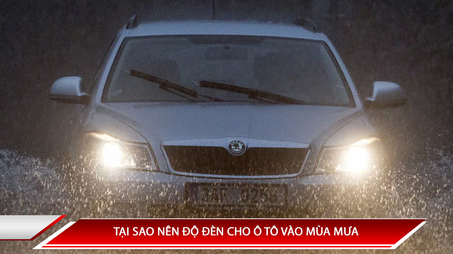 TẠI SAO NÊN ĐỘ ĐÈN CHO Ô TÔ VÀO MÙA MƯA?