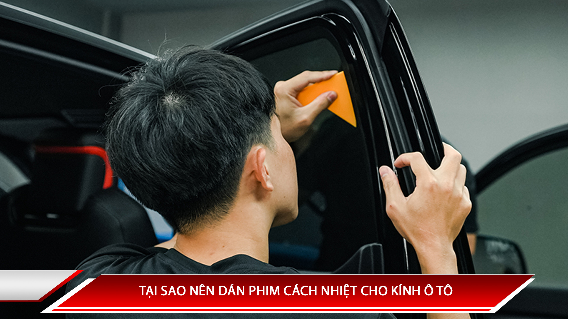 TẠI SAO NÊN DÁN PHIM CÁCH NHIỆT CHO KÍNH Ô TÔ?
