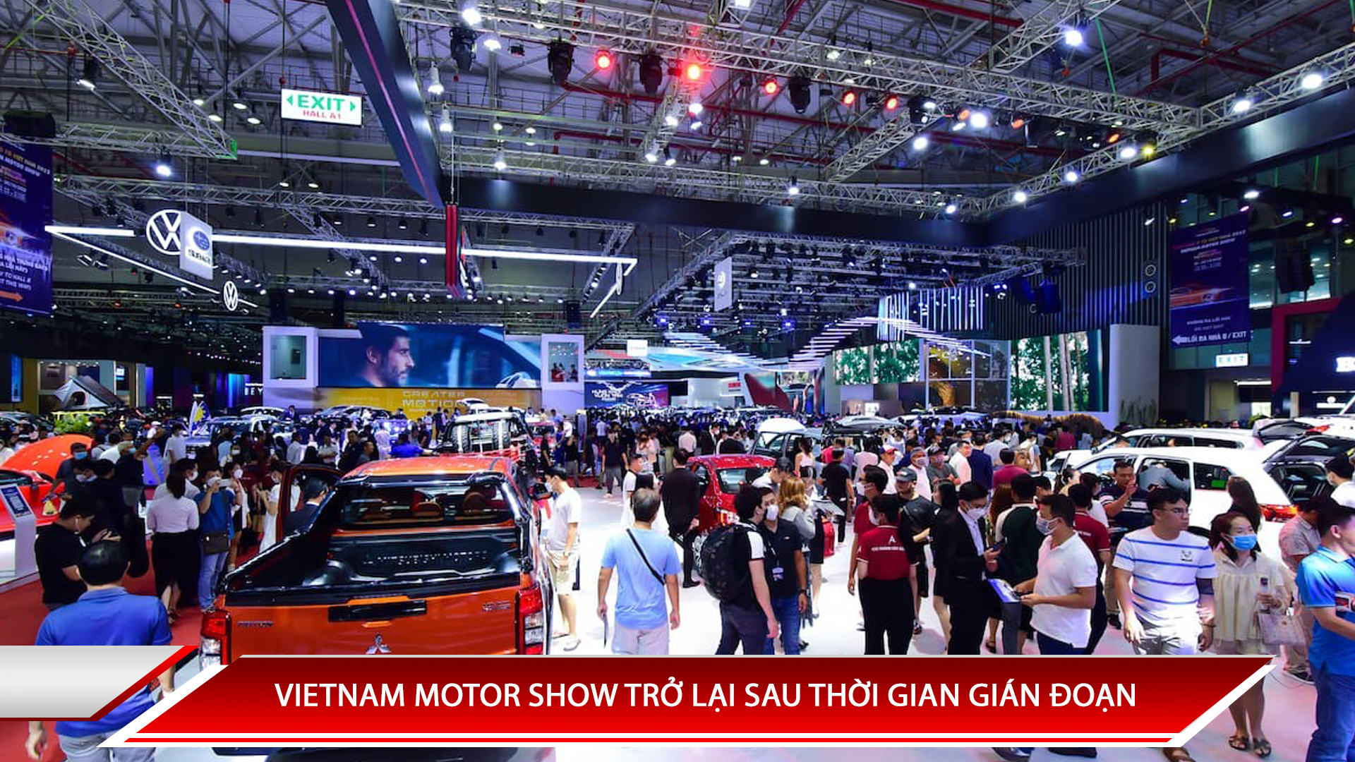 VIETNAM MOTOR SHOW TRỞ LẠI SAU THỜI GIAN GIÁN ĐOẠN: NHỮNG ĐIỀU ĐÁNG MONG ĐỢI