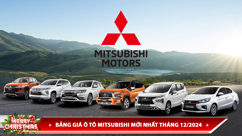 BẢNG GIÁ Ô TÔ MITSUBISHI MỚI NHẤT THÁNG 12/2024