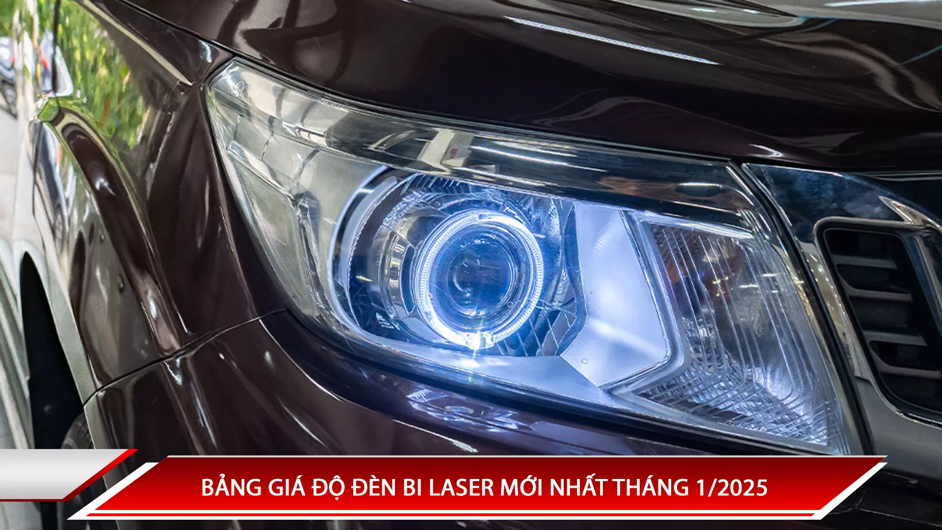 BẢNG GIÁ ĐỘ ĐÈN BI LASER MỚI NHẤT THÁNG 1/2025