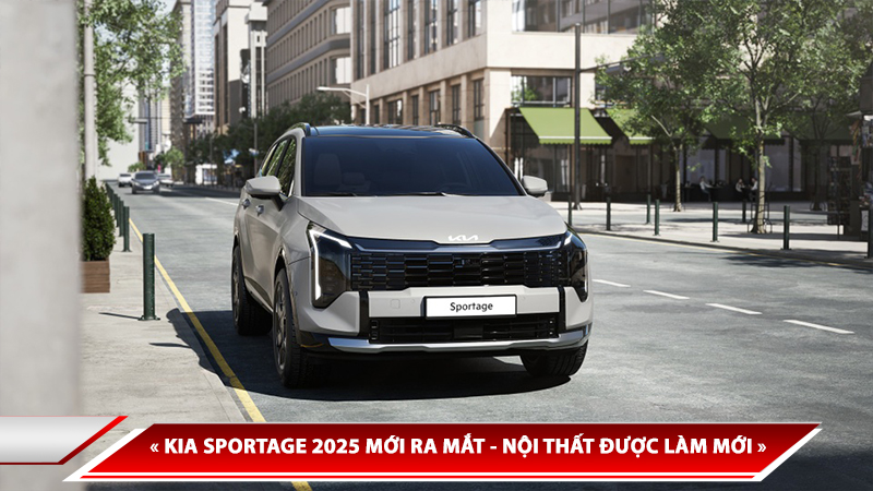 KIA SPORTAGE 2025 MỚI RA MẮT - NỘI THẤT ĐƯỢC LÀM MỚI