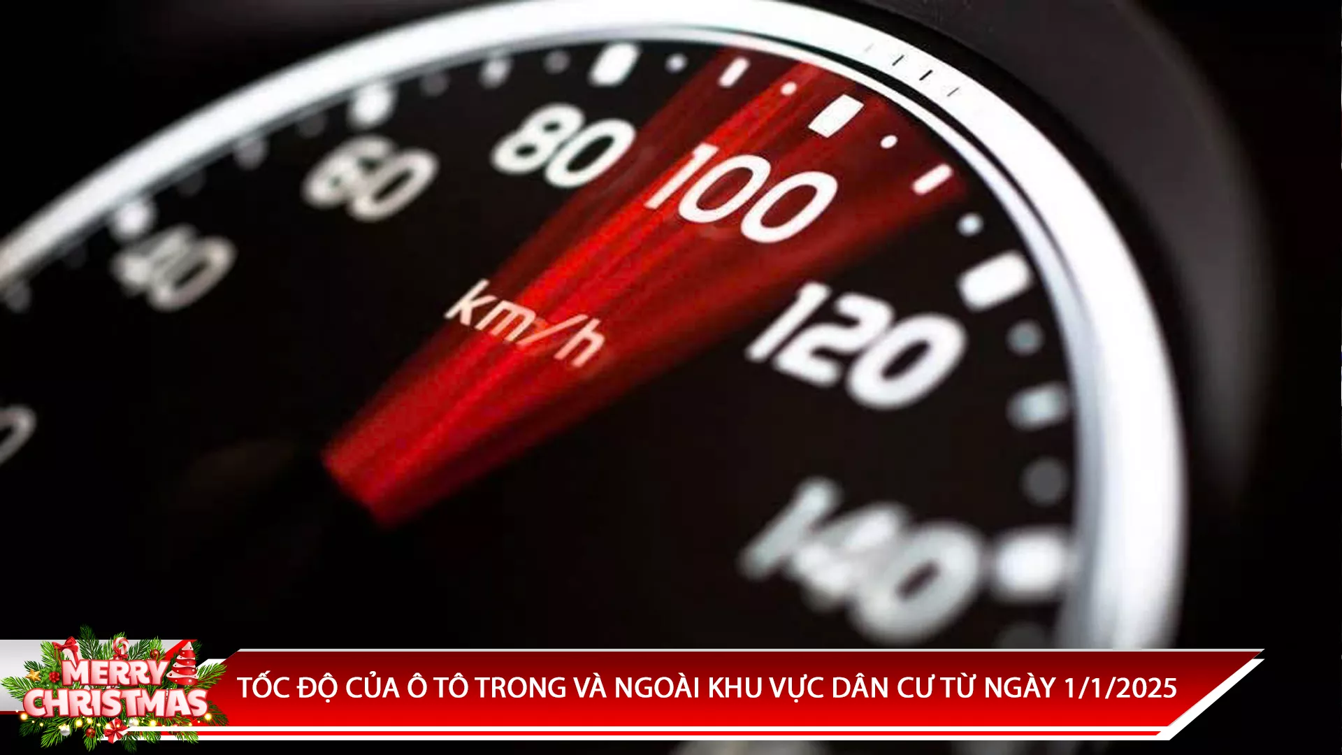 TỐC ĐỘ CỦA Ô TÔ TRONG VÀ NGOÀI KHU VỰC DÂN CƯ TỪ NGÀY 1/1/2025