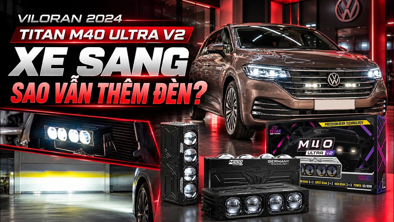 Volkswagen Viloran 2024 Lap Den Gam Dang Roi Titan M40 Ultra V2 Xe Sang Sao Van